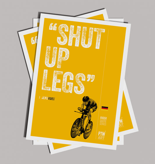 Jens Voigt Shut Up Legs! / Art Print